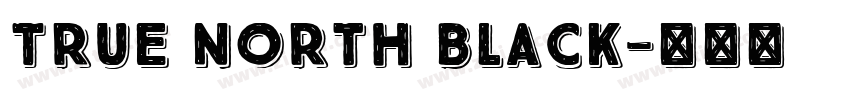 True North Black字体转换